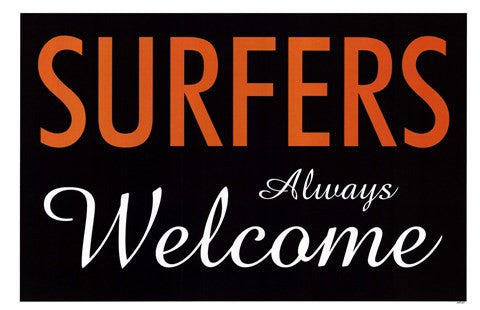 Surfers Always Welcome