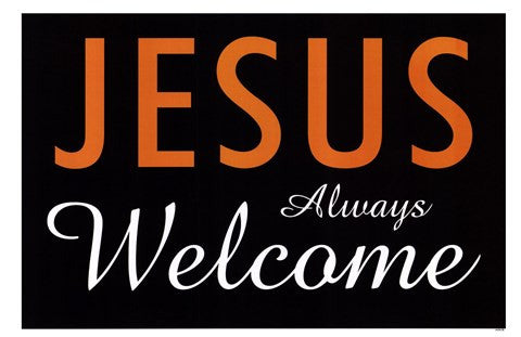 Jesus Always Welcome