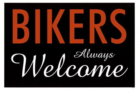 Bikers Always Welcome