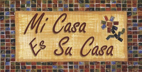 Mi Casa Es Su Casa