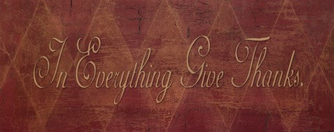 In Everything Give Thanks