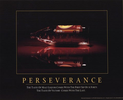 Perseverance - 40 Oz