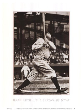 Babe Ruth - The Sultan of Swat