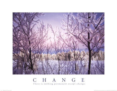 Change - There is Nothing Permanent Except Change