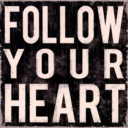 Follow Your Heart