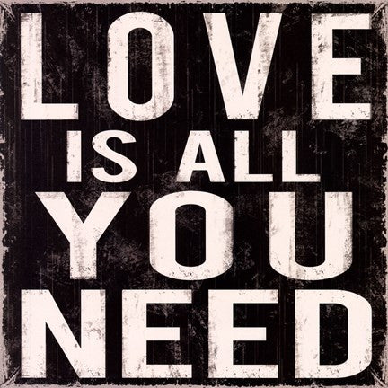 Love is All You Need