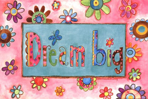 Dream Big