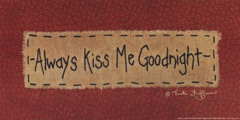 Always Kiss Me Goodnight - quote