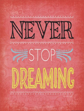 Never Stop Dreaming