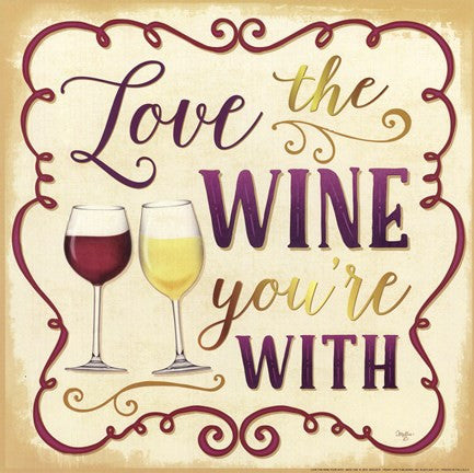 Love the Wine You're With