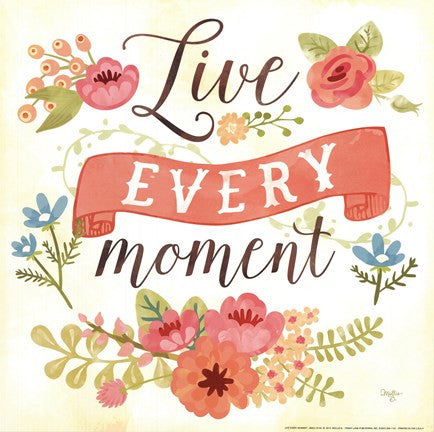 Live Every Moment