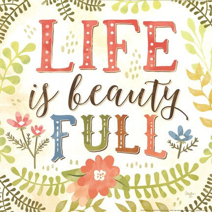 Life Is Beauty Full